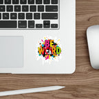 Die-Cut Stickers - BE WEIRD
