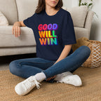 Rainbow Good Will Win T-shirt