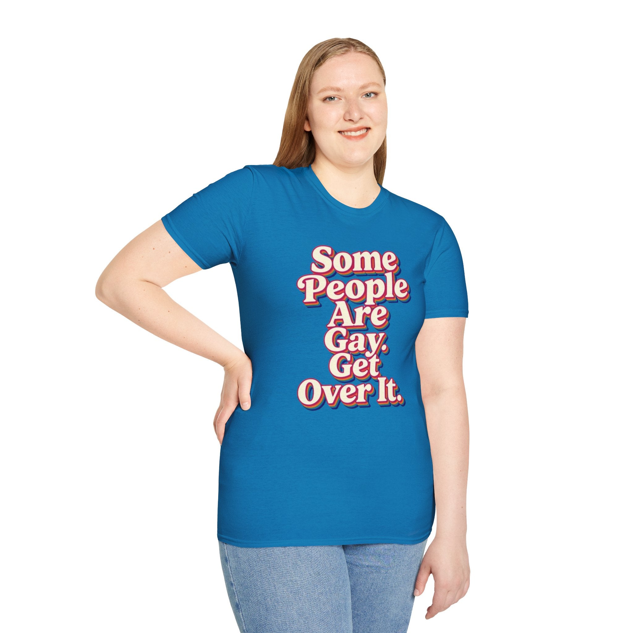 Some People Are Gay, Get Over It T-Shirt