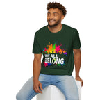 Unisex Softstyle T-Shirt - 'We All Belong"