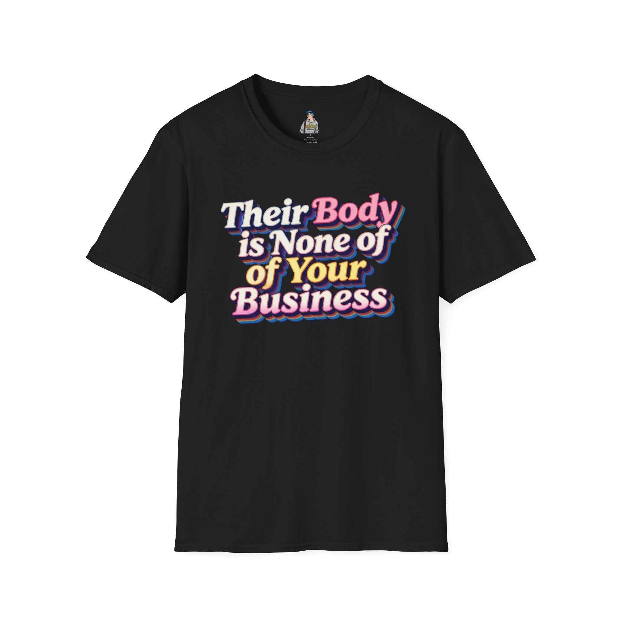 Their Body Is None of Your Business T-Shirt — Bodily Autonomy Tee