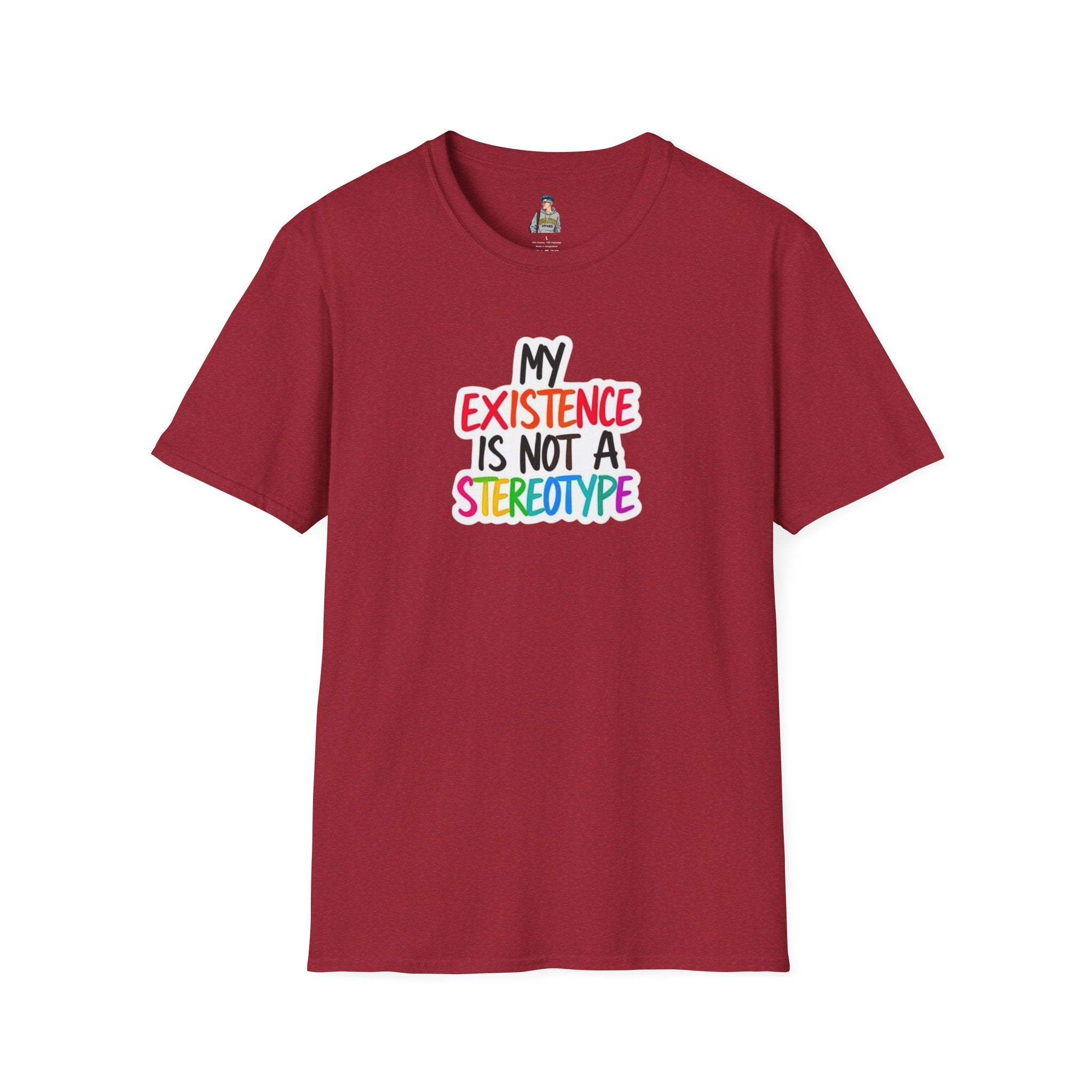 Inclusive Message T-Shirt - 'My Existence Is Not A Stereotype'