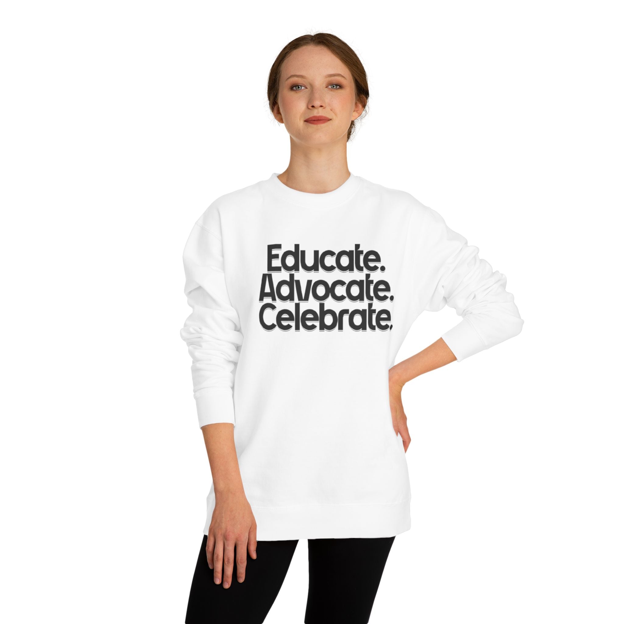 Educate, Advocate, Celebrate Unisex Crew Neck Sweatshirt - Empowerment Apparel