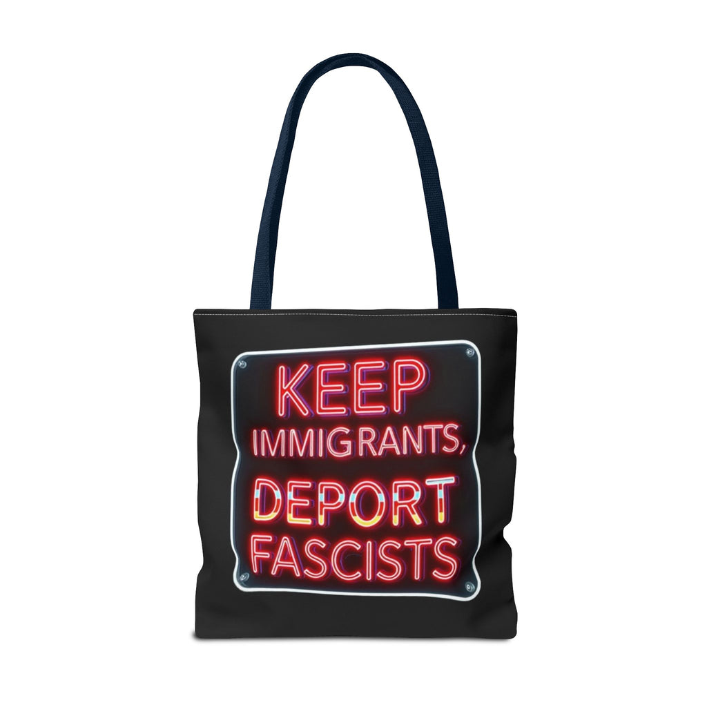 Keep Immigrants, Deport Fascists Tote Bag