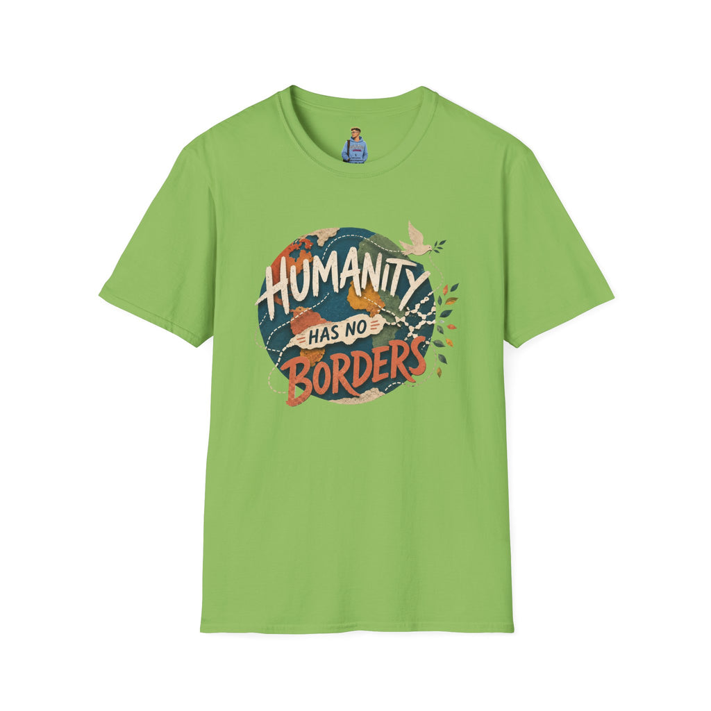 Humanity Has No Borders T-Shirt — Earth & Peace Graphic Tee