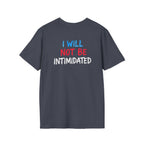 Ballots > Bullies T-Shirt — "I Will Not Be Intimidated" Voter Rights Tee