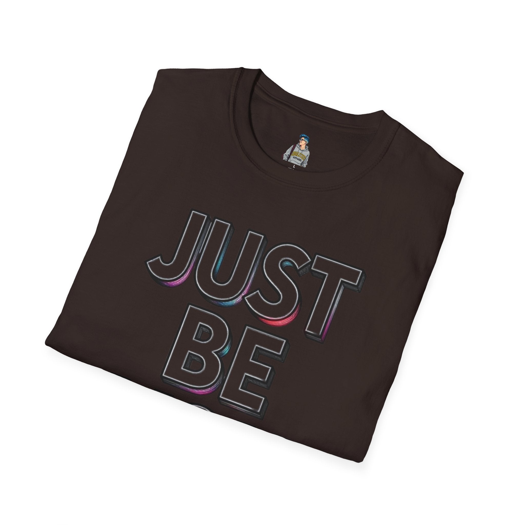 Just Be You T-Shirt — Inspirational Minimalist Graphic Tee