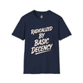 T-Shirt — "Radicalized by Basic Decency" Graphic Tee | Social Justice Slogan Shirt
