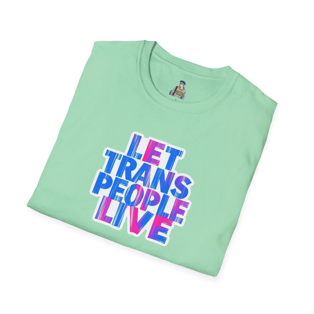 Let Trans People Live Unisex Softstyle T-Shirt