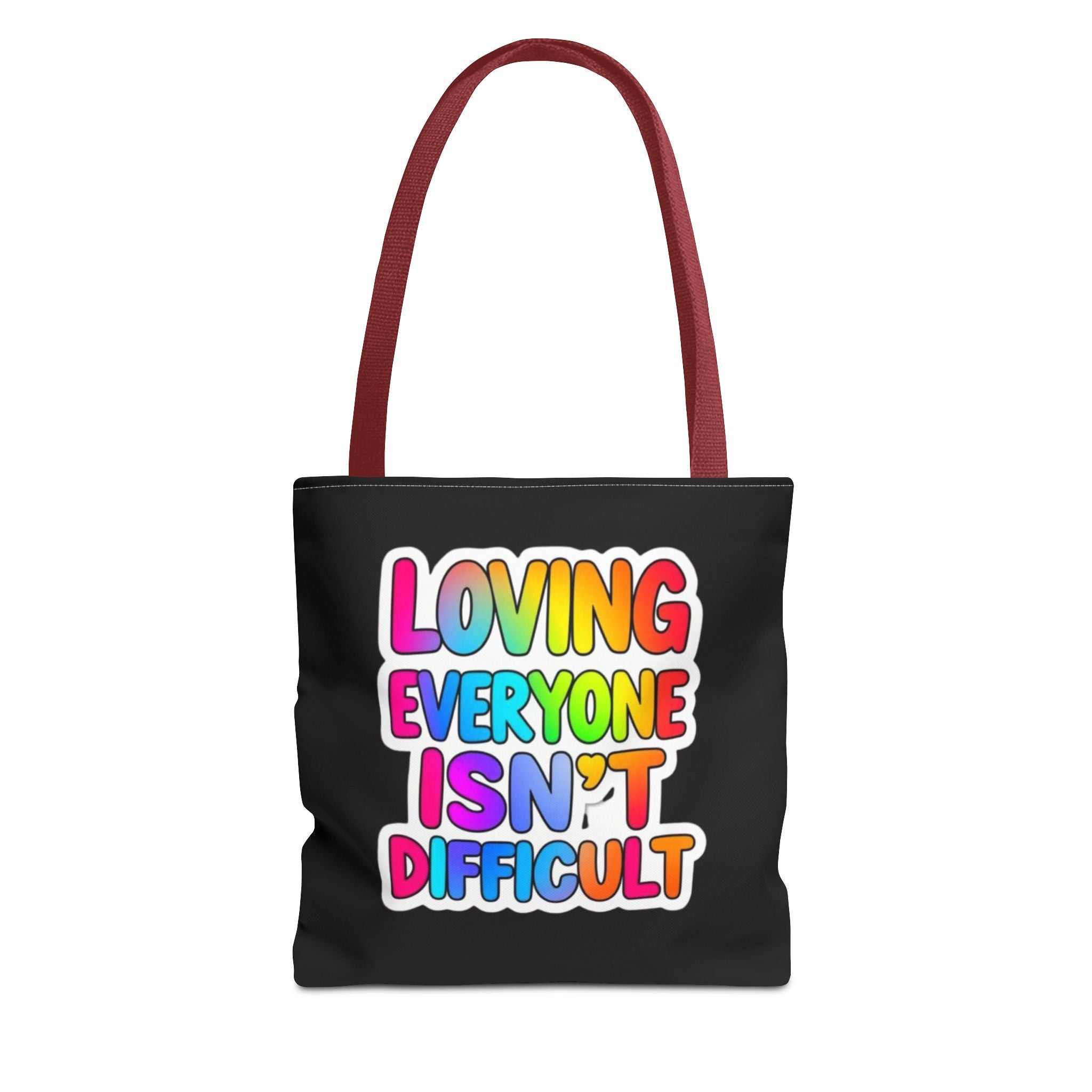 Loving Everyone Isn't Difficult Tote Bag