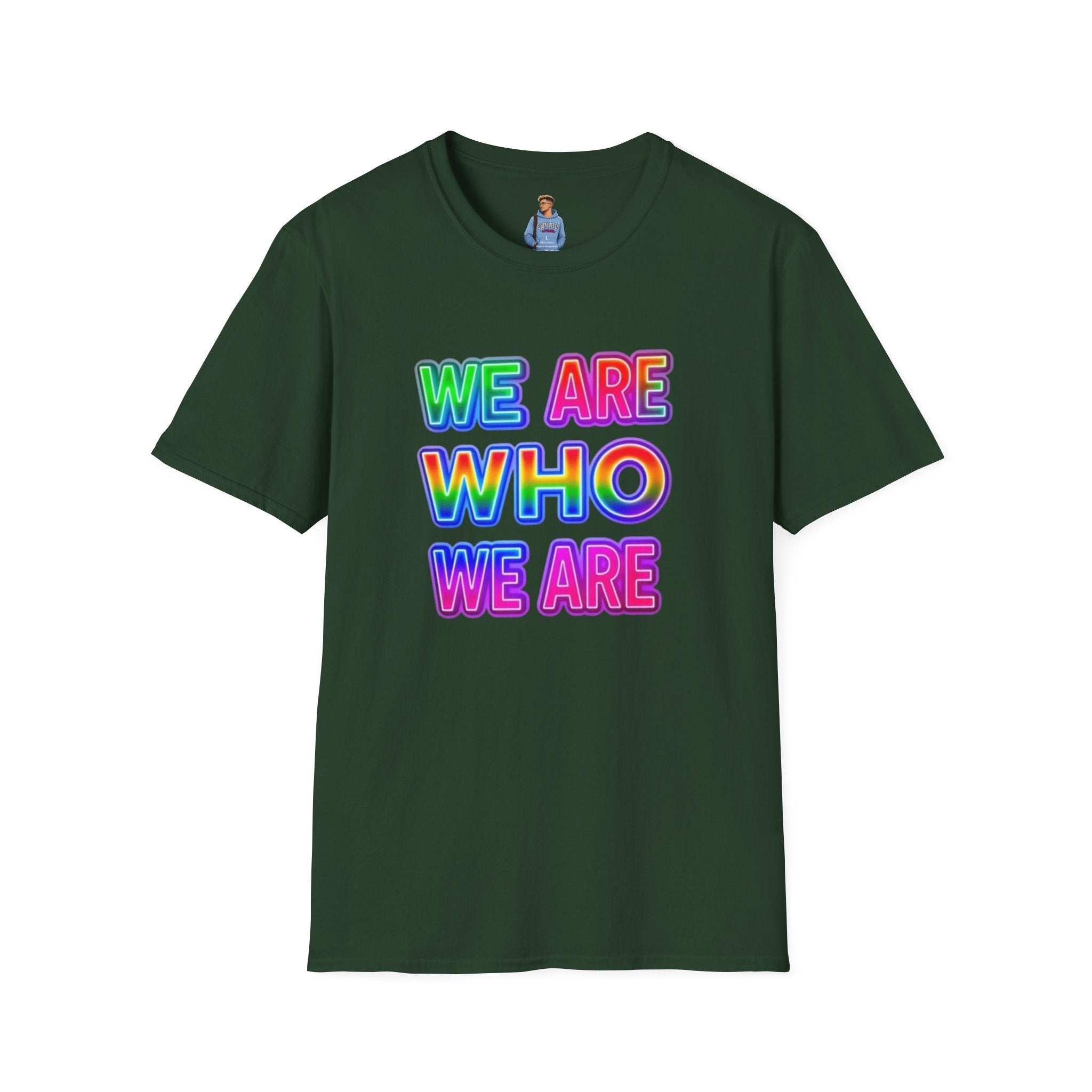 Pride Statement T-Shirt - 'We Are Who We Are' - Unisex Softstyle Tee for Self-Expression