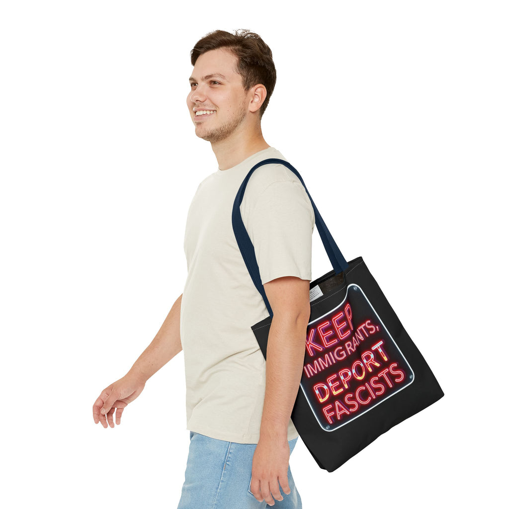 Keep Immigrants, Deport Fascists Tote Bag
