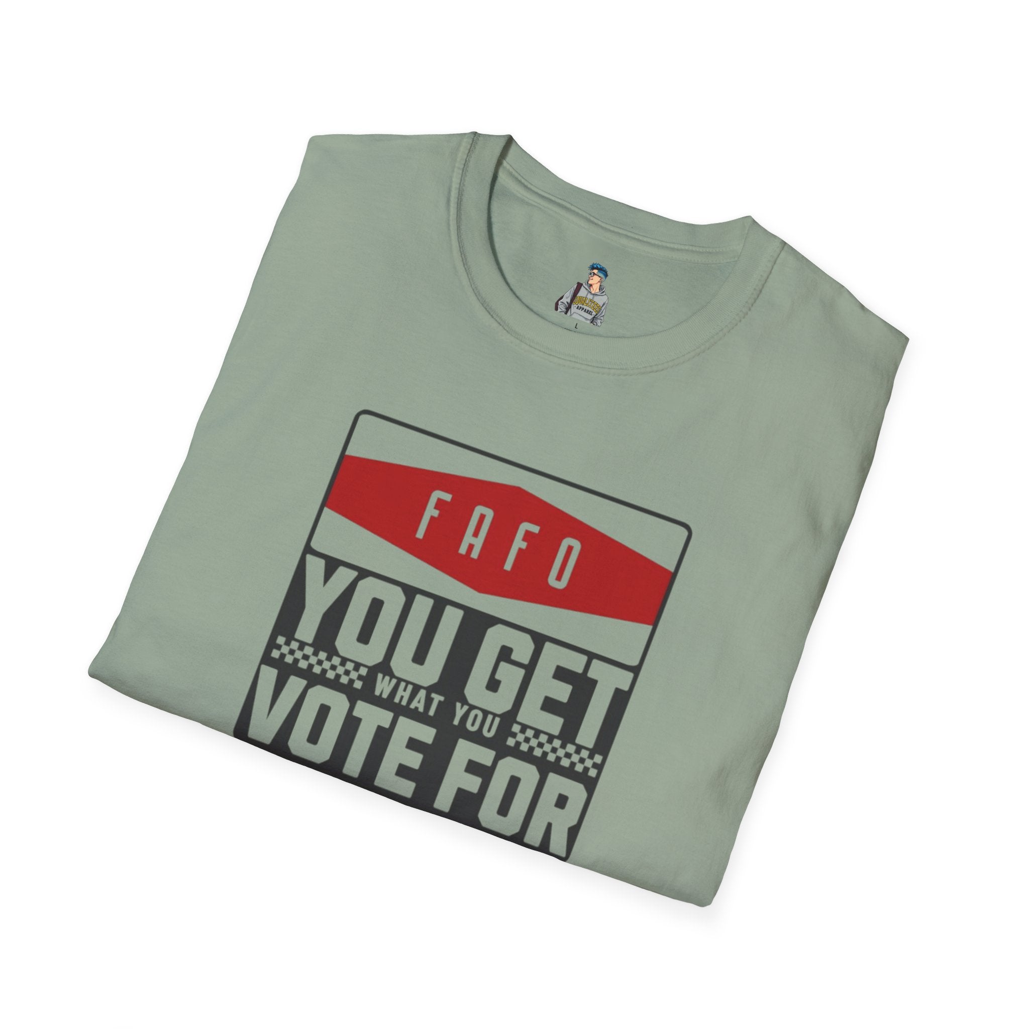 FAFO  You Get What You Vote For Unisex Softstyle T-Shirt