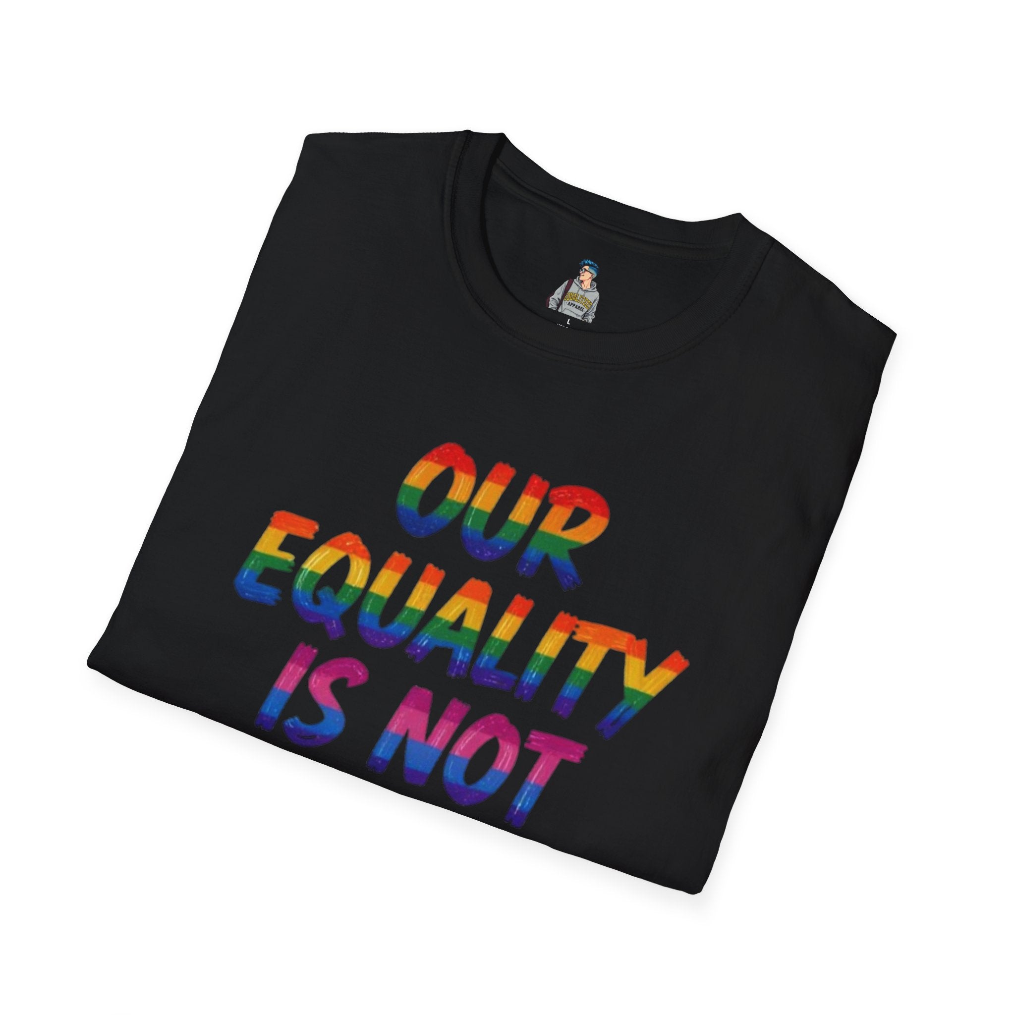 LGBTQ+ Pride T-Shirt — "Our Equality Is Not Your Oppression" Statement Tee