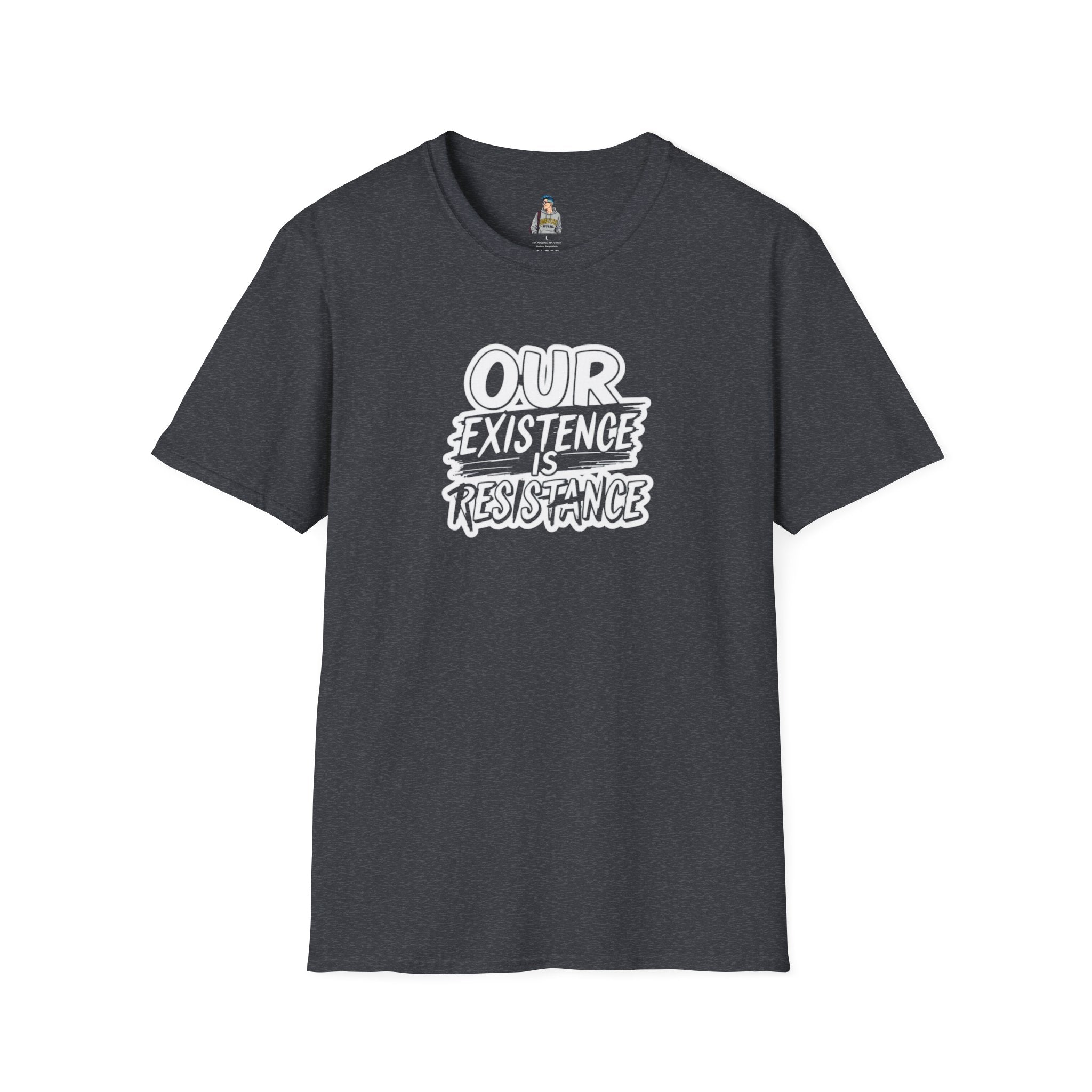 Unisex Softstyle T-Shirt - "Our Existence is Resistance" Statement Tee