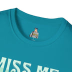 Miss Me With That MAGA Shit Unisex Softstyle T-Shirt