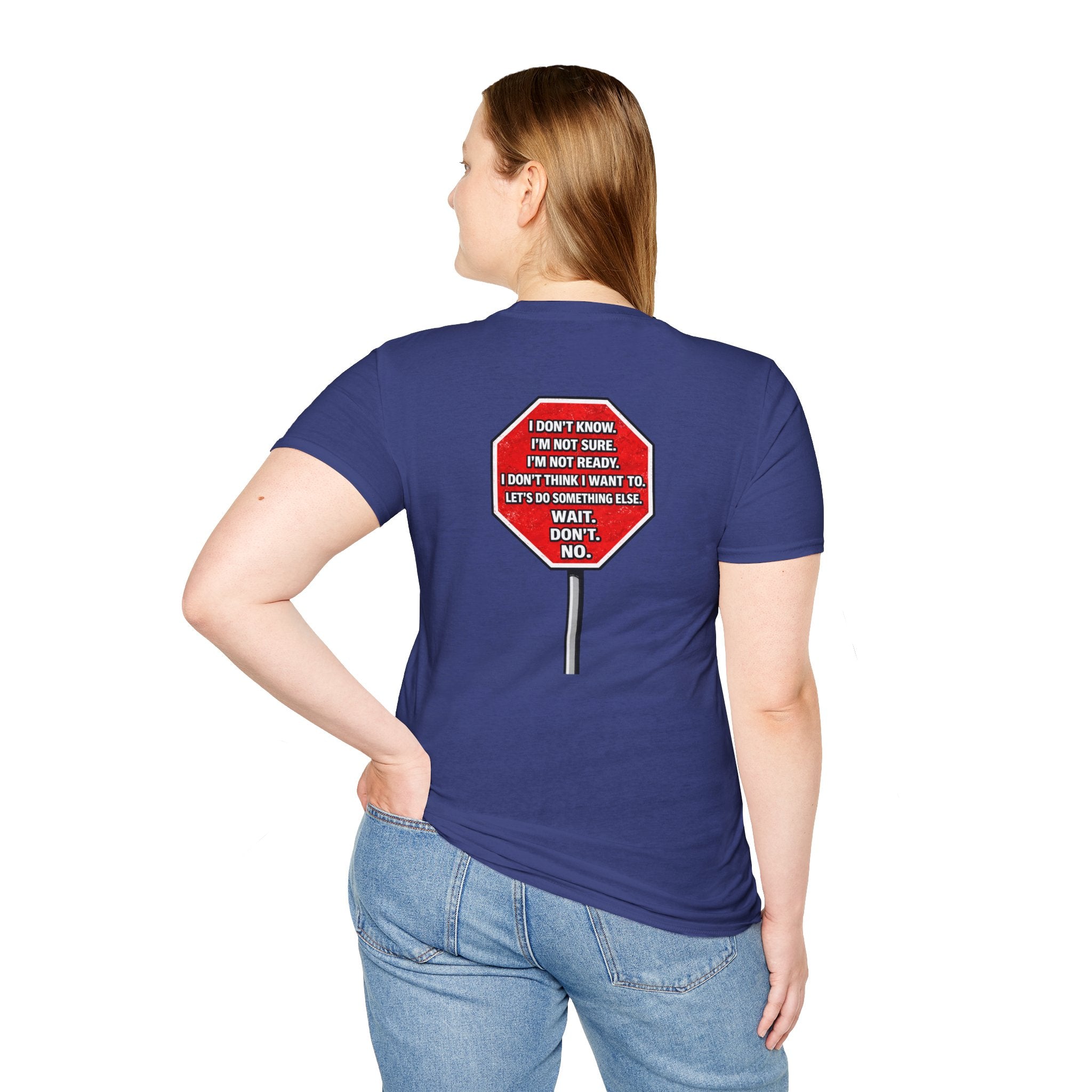 She Said STOP You Will Stop - Graphic T-Shirt