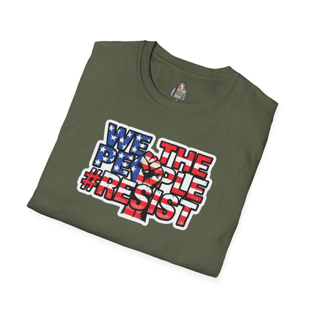 We the People #Resist Unisex Softstyle T-Shirt - Patriotic Statement Tee for Activists