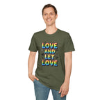 Love and Let Love T-Shirt —  Queer Pride Inspirational Tee