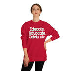 Educate, Advocate, Celebrate Unisex Crew Neck Sweatshirt - Empowerment Apparel