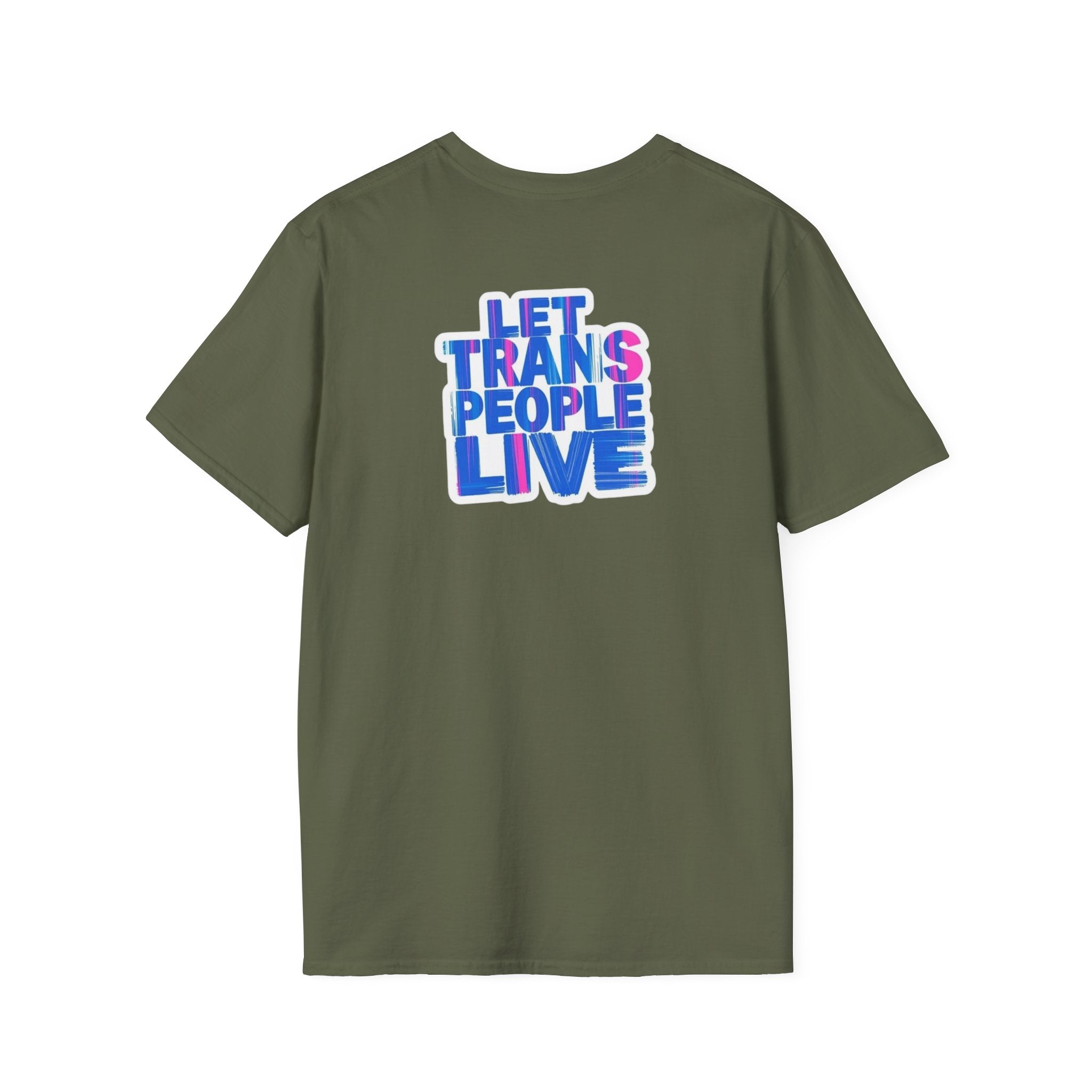 Unisex Softstyle T-Shirt: Nothing Makes You an Expert on Skin You Don't Live In - Let Trans People Live Design
