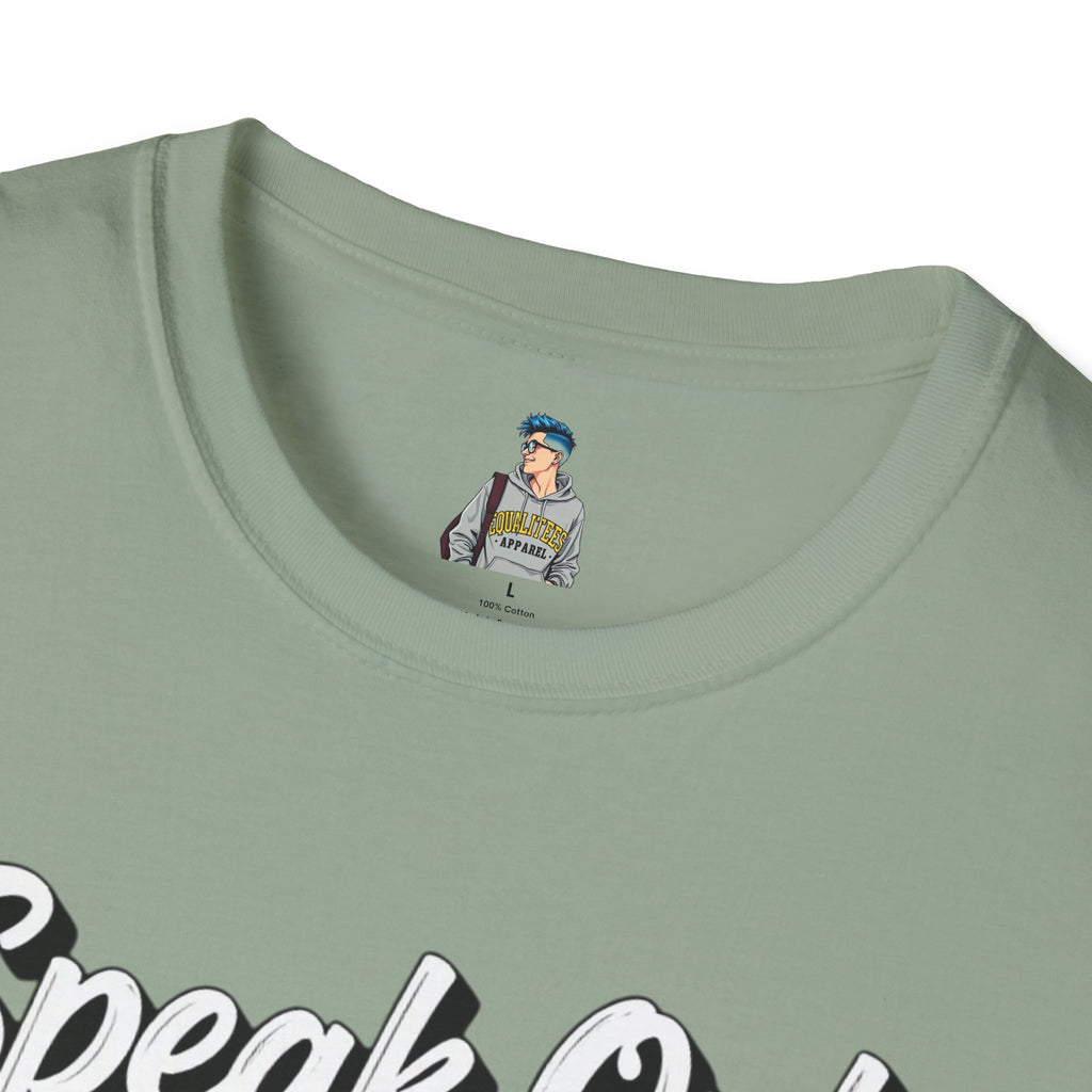 Speak Out T-Shirt Even If Your Voice Shakes