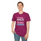 Trans Adults Were Once Trans Children Unisex Tee