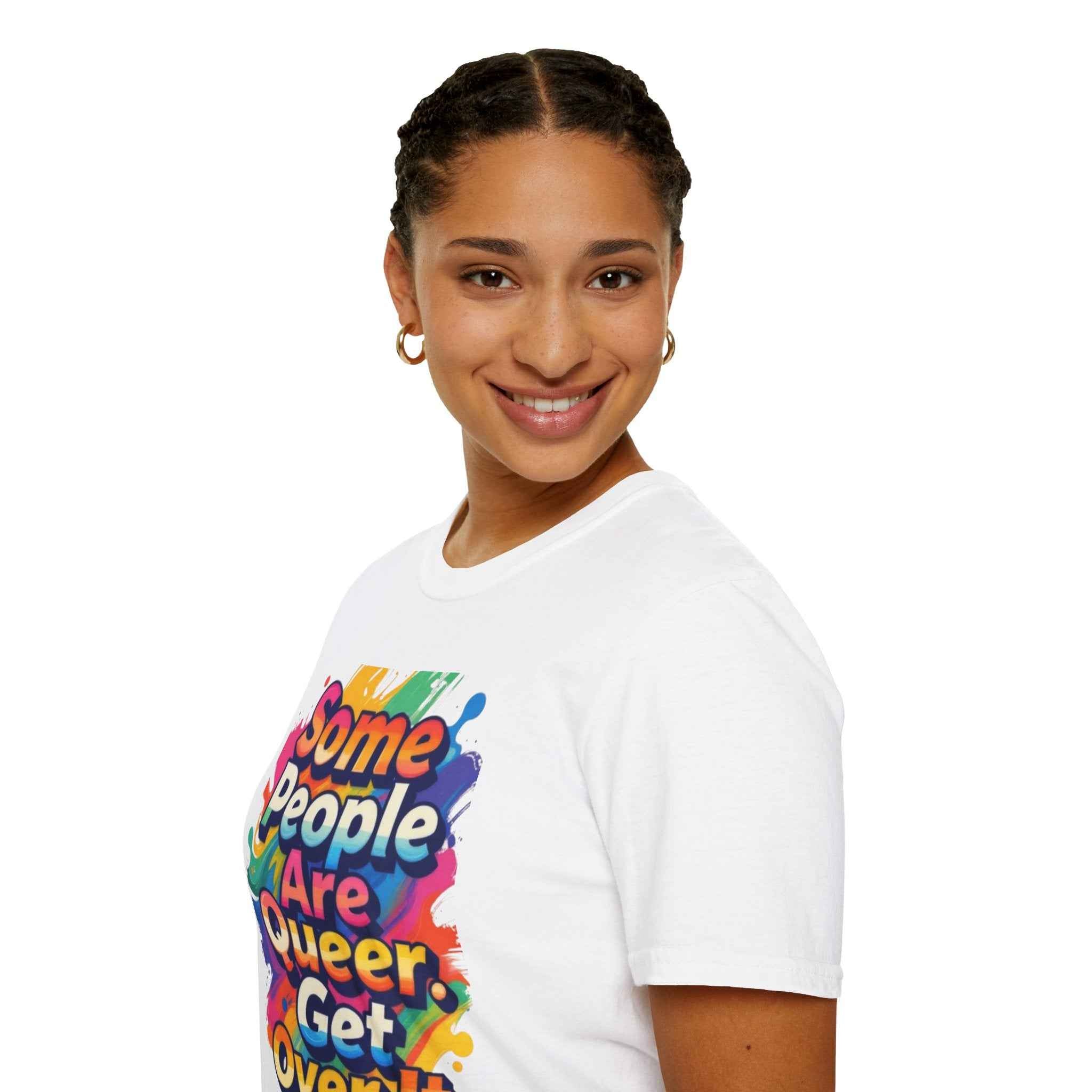 Queer Pride T-Shirt — "Some People Are Queer. Get Over It." Rainbow Graphic