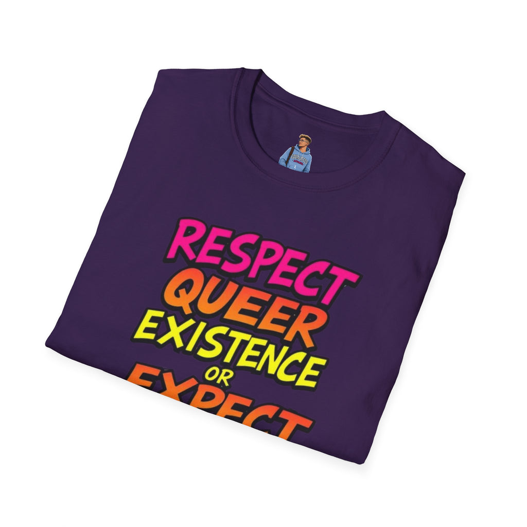 Respect Queer Existence or Expect Queer Resistance T-Shirt