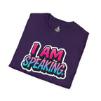 'I Am Speaking' Unisex Softstyle T-Shirt – Bold Statement Tee for Confident Voices