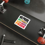 Die-Cut Stickers - NO PRIDE WITHOUT BLACK QUEER PRIDE