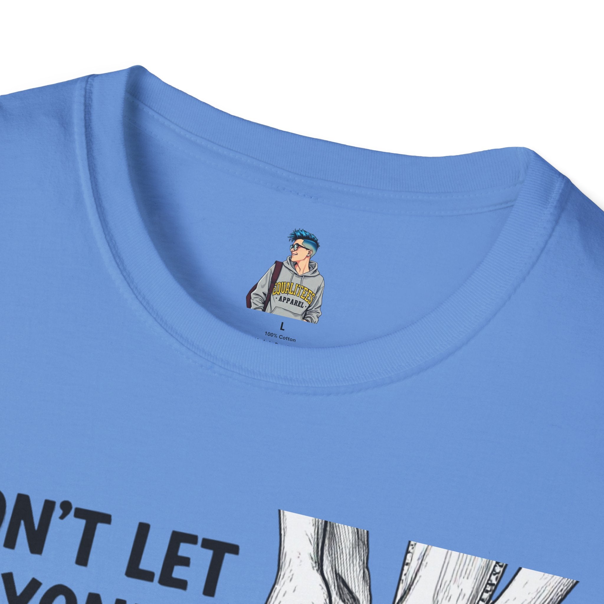 Don't Let Anyone Tell You How To Tie Your Laces T-Shirt