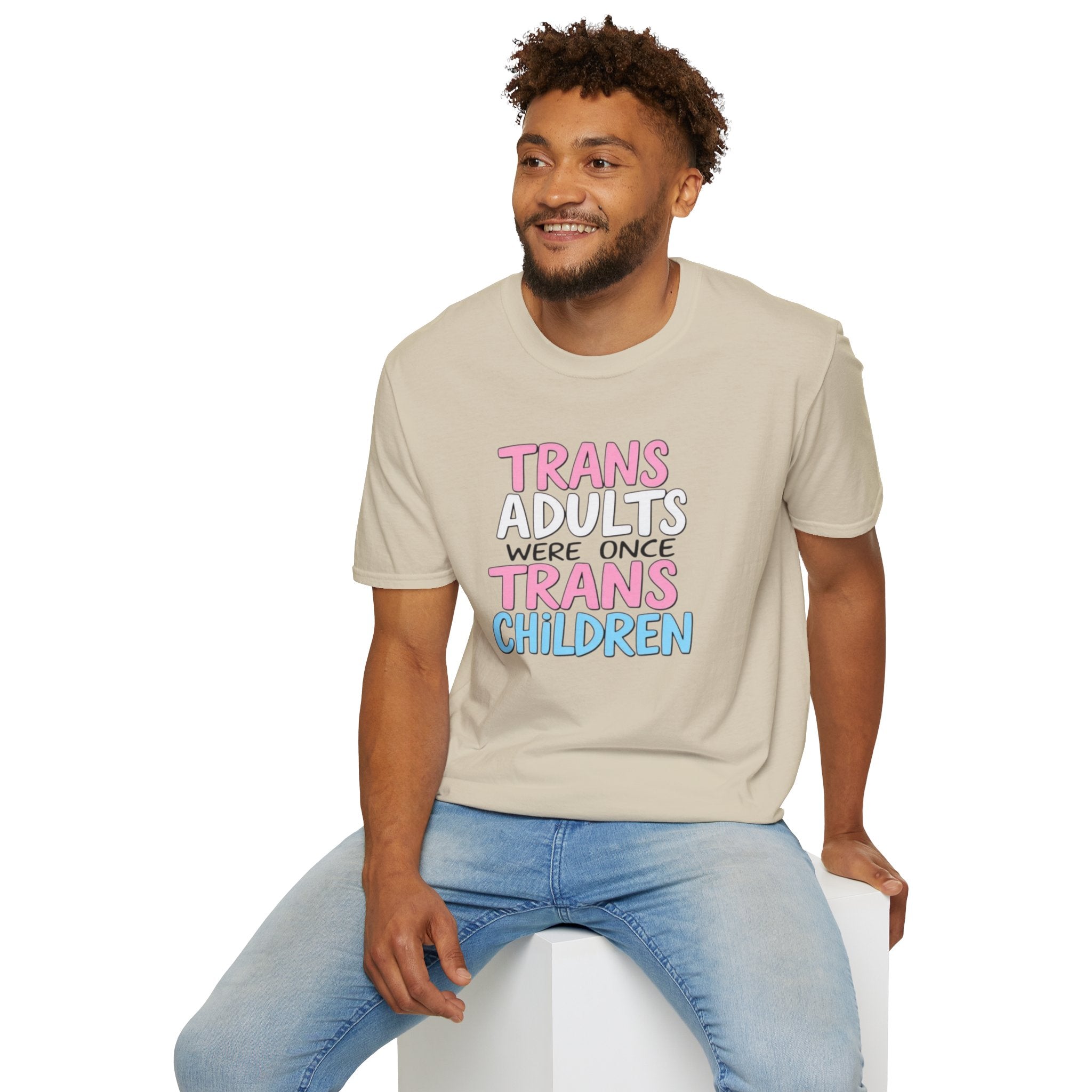 Trans Adults Were Once Trans Children Unisex Tee