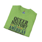 Queer History Is American — Graphic T-Shirt