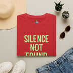 Silence Not Found T-Shirt