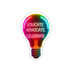 Empowering Light Bulb Die-Cut Stickers - Educate, Advocate, Celebrate