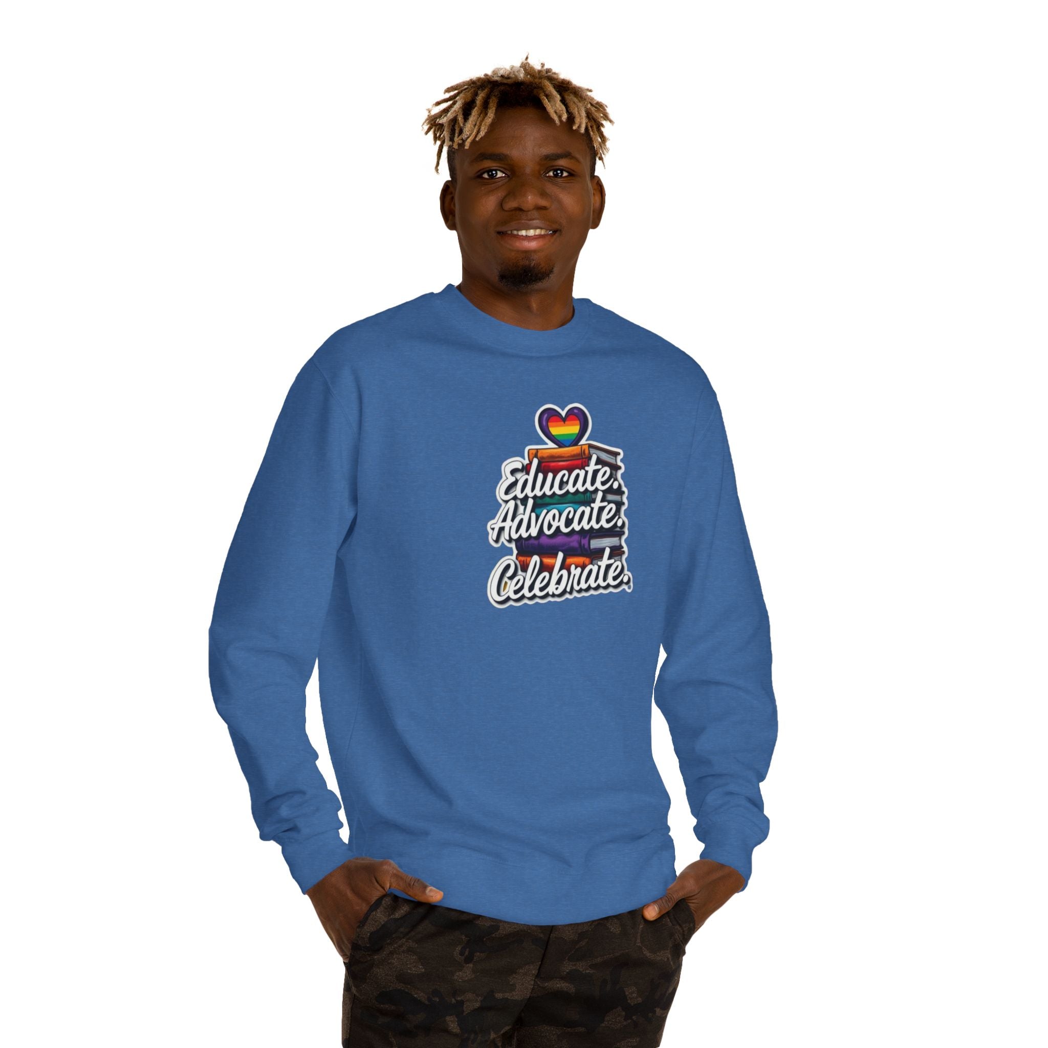 Educate, Advocate, Celebrate Sweatshirt