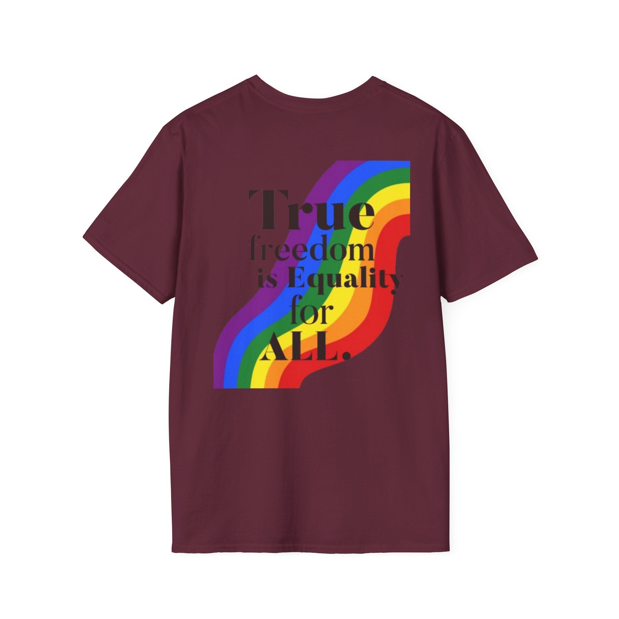 Pride-Theme Unisex Softstyle T-Shirt - "True freedom is Equality for ALL"