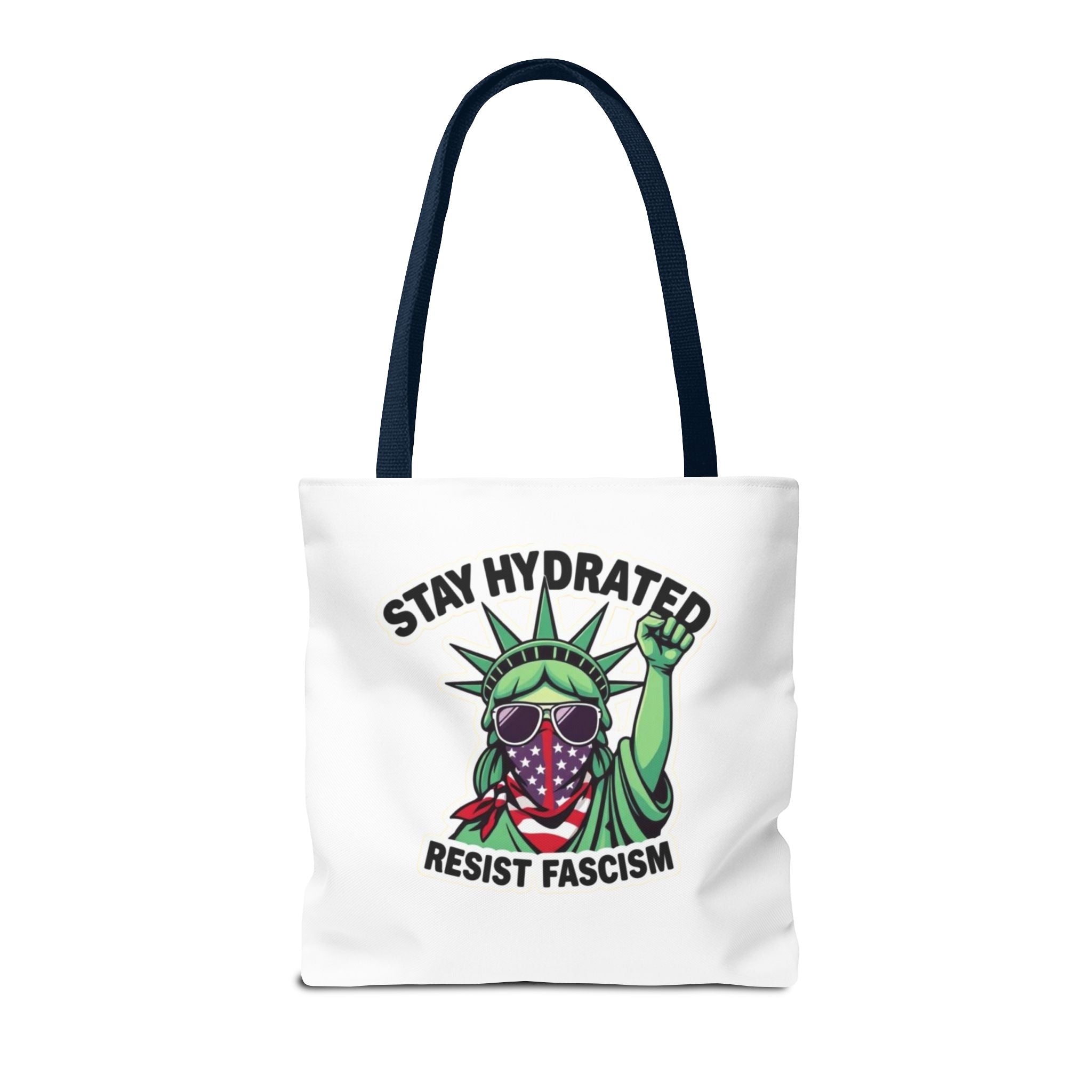 Stay Hydrated, Resist Fascism Design - Tote Bag