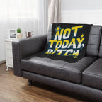 Not Today, Bitch Microfiber Blanket