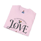Love Is Never Wrong T-Shirt — LGBTQ+ Pride Heart Tee