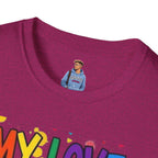 My Love is No Different Than Yours Pride Unisex T-Shirt