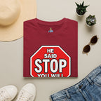 He Said Stop T-Shirt - Consent Awareness