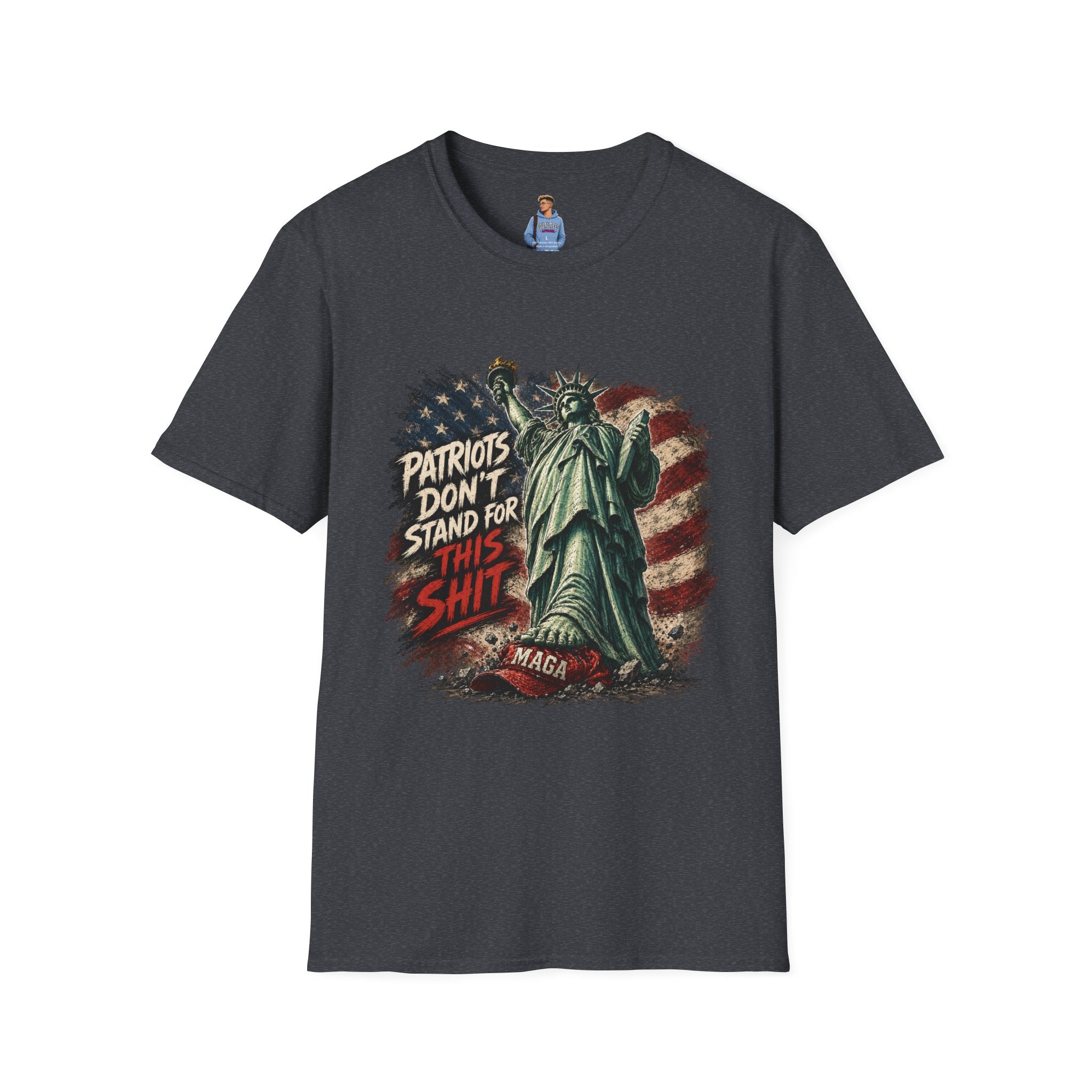 Patriots Don’t Stand For This T-Shirt — Statue of Liberty & Distressed Flag Graphic