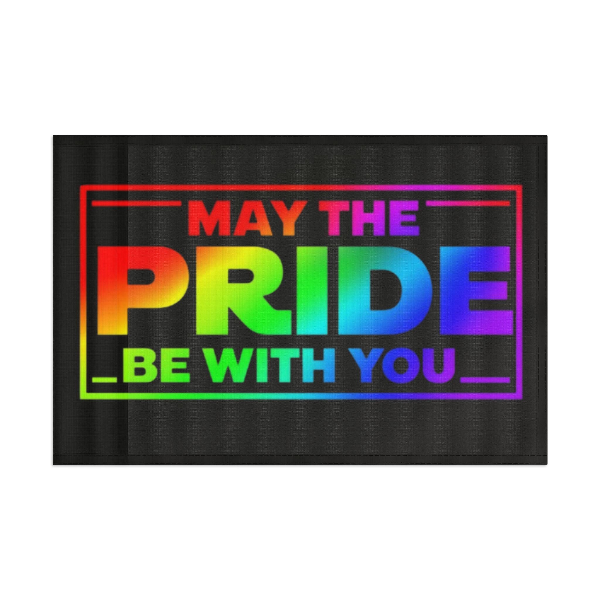 May the Pride Be With You Flag - Aesthetic LGBTQ+ Banner for Celebration & Home Decor