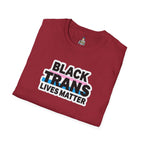 Unisex Softstyle T-Shirt - Black Trans Lives Matter Statement Tee