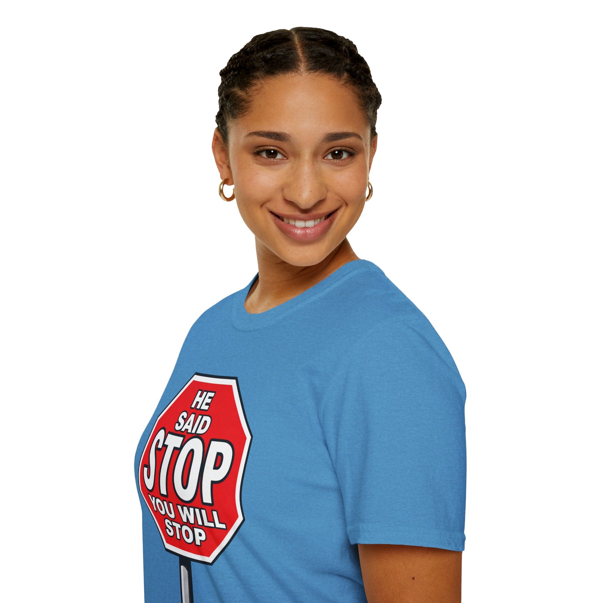 He Said Stop T-Shirt - Consent Awareness