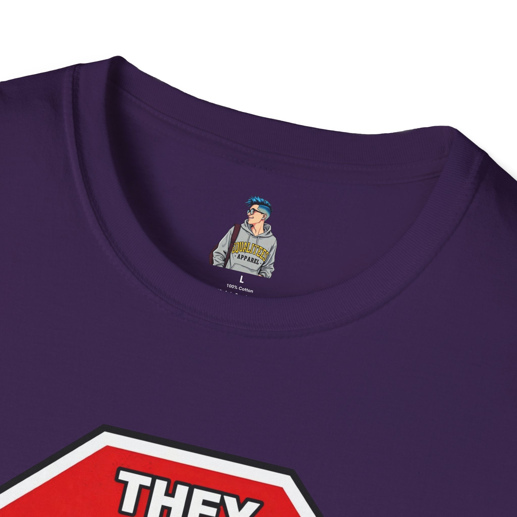 They Said Stop You Will Stop T-Shirt - Consent Awareness