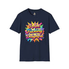 I Am Fucking Delightful T-Shirt - Bold Rainbow Self-Love Graphic Tee