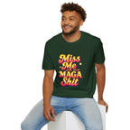 Miss Me With That MAGA T-Shirt